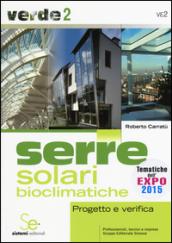 Serre solari bioclimatiche. Progetto e verifica