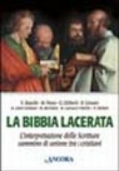 La Bibbia lacerata. L'interpretazione delle Scritture cammino di unione tra i cristiani