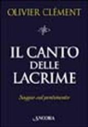 Il canto delle lacrime. Saggio sul pentimento