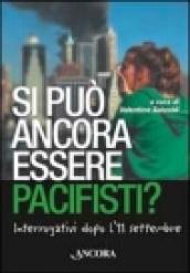 Si può ancora essere pacifisti? Interrogativi dopo l'11 settembre