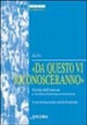 Da questo vi riconosceranno. Verità dell'amore e testimonianza ecumenica (2001)