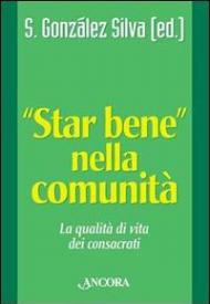 Star bene nella comunità. La qualità di vita dei consacrati