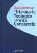 Supplemento al dizionario teologico della vita consacrata