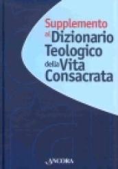 Supplemento al dizionario teologico della vita consacrata