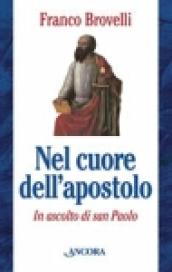 Nel cuore dell'apostolo. In ascolto di san Paolo