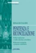 Penitenza e riconciliazione nella tradizione e nella riforma concicliare. Riflessioni teologiche e proposte celebrative