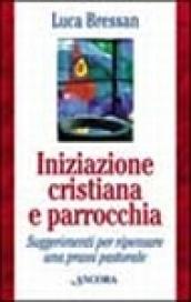 Iniziazione cristiana e parrocchia. Suggerimenti per ripensare una prassi pastorale