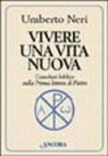 Vivere una vita nuova. Catechesi biblica sulla prima lettera di Pietro