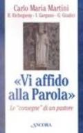 Vi affido alla Parola. Le consegne di un pastore