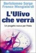 L'Ulivo che verrà. Un progetto nuovo per l'Italia