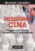 Missione Cina. Viaggio nell'Impero tra mercato e repressione
