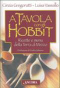 A tavola con gli hobbit. Ricette e menù della Terra di Mezzo