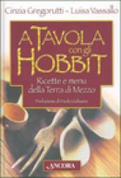 A tavola con gli hobbit. Ricette e menù della Terra di Mezzo