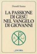 La passione di Gesù nel Vangelo di Giovanni