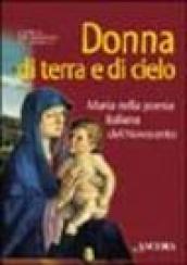 Donna di terra e di cielo. Maria nella poesia italiana del Novecento