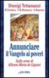 Annunciare il vangelo ai poveri. Sulle orme di Alfonso Maria de Liguori