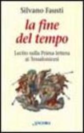 La fine del tempo. Lectio sulla prima lettera ai tessalonicesi