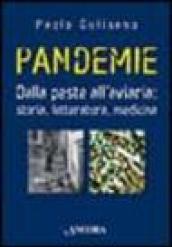 Pandemie. Dalla peste all'aviaria: storia, letteratura, medicina