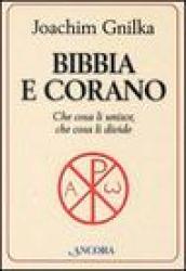 Bibbia e Corano. Che cosa li unisce, che cosa li divide