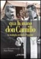 Qua la mano don Camillo. La teologia secondo Peppone