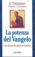 La potenza del Vangelo con Paolo da Atene a Corinto