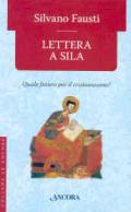 Lettera a Sila. Quale futuro per il cristianesimo?