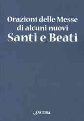 Orazioni delle Messe di nuovi Santi e Beati