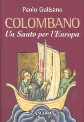 San Colombano. Un santo per l'Europa