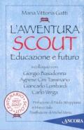 L'avventura scout. Educazione e futuro