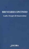 Breviario continuo. Lodi e vespri di Quaresima