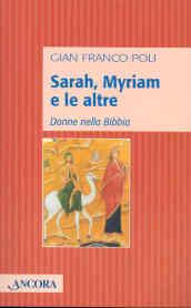 Sarah, Myriam e le altre. Donne nella Bibbia