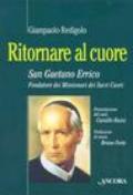 Ritornare al cuore. San Gaetano Errico