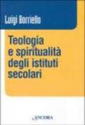 Teologia e spiritualità degli istituti secolari