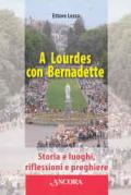 A Lourdes con Bernadette