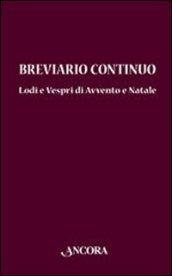 Breviario continuo. Lodi e vespri di Avvento e Natale