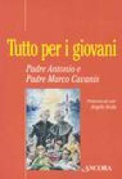 Tutto per i giovani. Padre Antonio e padre Marco Cavanis