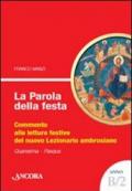 La parola della festa. Commento alle letture del nuovo lezionario ambrosiano. Anno B 2