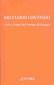 Breviario continuo. Lodi e vespri del tempo di Pasqua