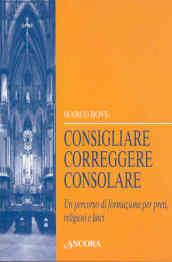 Consigliare, correggere, consolare. Un percorso di formazione per preti, religiosi e laici