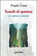 Sussulti di speranza. Un parroco si racconta