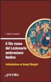 Filo rosso del nuovo lezionario ambrosiano (Il)