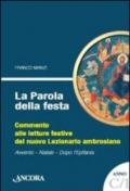 La parola della festa. Commento alle letture bibliche del nuovo lezionario ambrosiano. Anno C 1