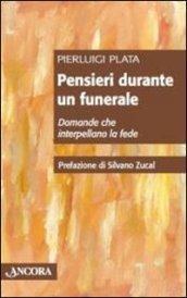 Pensieri durante un funerale. Domande che interpellano la fede