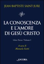 La conoscenza e l'amore di Gesù Cristo: 3\1