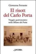 El risott del Carlo Porta. Viaggio gastronomico nella Milano del poeta