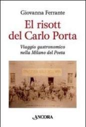 El risott del Carlo Porta. Viaggio gastronomico nella Milano del poeta