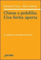 Chiesa e pedofilia. Una ferita aperta. Un approccio psicologico-pastorale