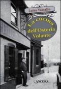 La cucina dell'Osteria Volante