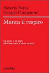 Manca il respiro. Un prete e un laico riflettono sulla Chiesa italiana