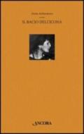 Il bacio dell'icona. Antologia poetica. Testo russo a fronte